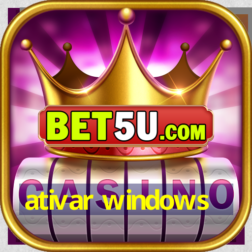 ativar windows